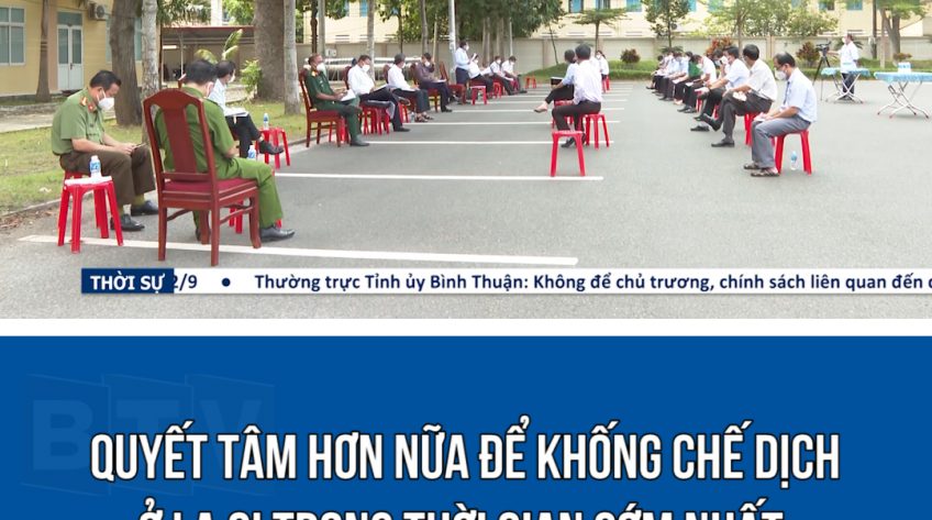 QUYẾT TÂM HƠN NỮA ĐỂ KHỐNG CHẾ DỊCH Ở LA GI TRONG THỜI GIAN SỚM NHẤT