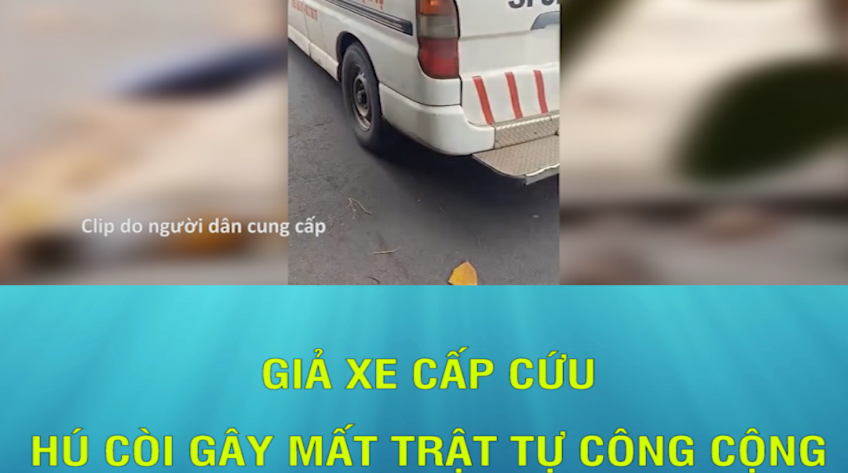 Giả xe cấp cứu hú còi gây mất trật tự công cộng