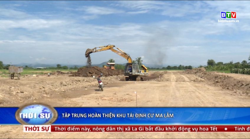 Tập trung hoàn thiện khu tái định cư Ma Lâm - Hàm Thuận Bắc