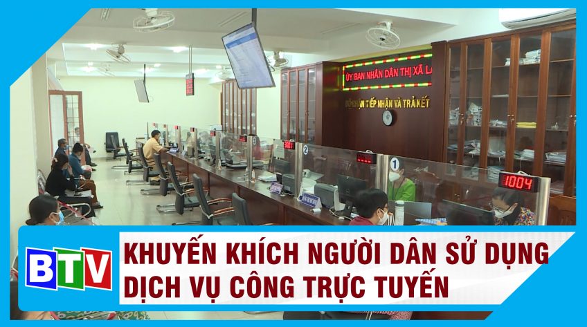 LA GI KHUYẾN KHÍCH NGƯỜI DÂN SỬ DỤNG DỊCH VỤ CÔNG TRỰC TUYẾN