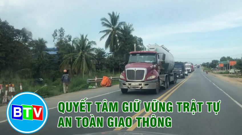 QUYẾT TÂM GIỮ VỮNG TRẬT TỰ AN TOÀN GIAO THÔNG