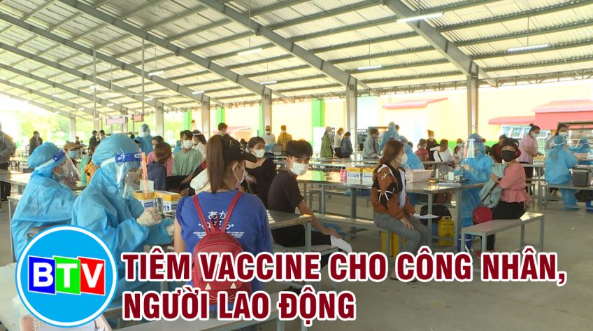 TIÊM VACCINE CHO CÔNG NHÂN, NGƯỜI LAO ĐỘNG - GIẢI PHÁP CHO DOANH NGHIỆP