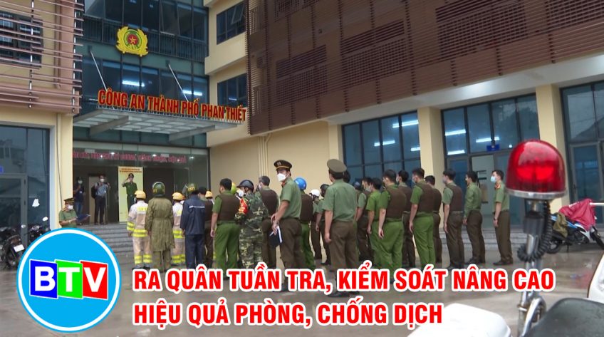 Ra quân tuần tra, kiểm soát nâng cao hiệu quả phòng, chống dịch