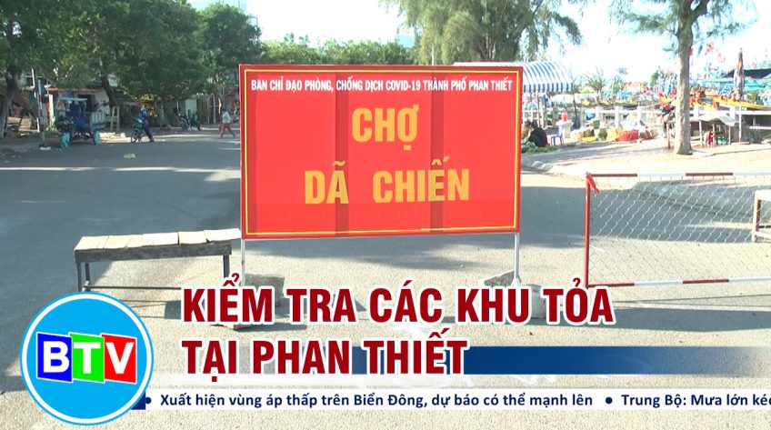 KIỂM TRA CÁC KHU PHONG TỎA TẠI PHAN THIẾT