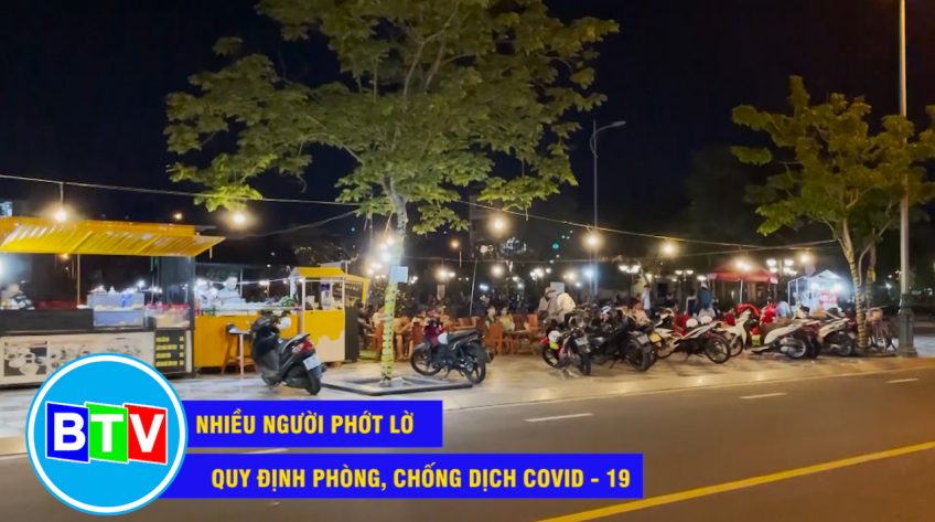 NHIỀU NGƯỜI PHỚT LỜ QUY ĐỊNH PHÒNG, CHỐNG DỊCH COVID - 19