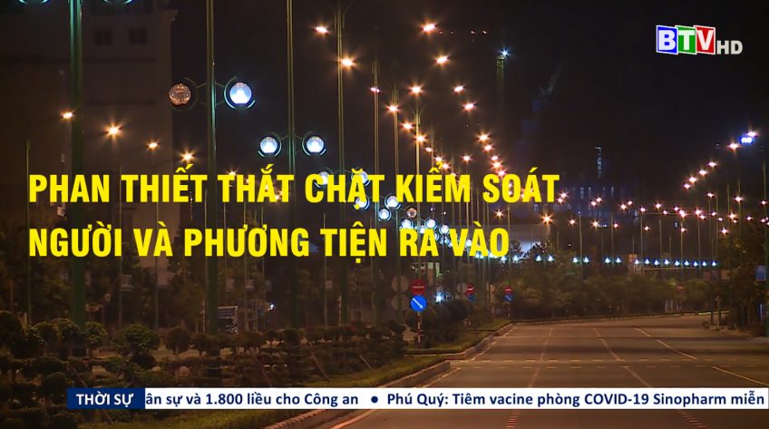 Phan Thiết thắt chặt kiểm soát người và phương tiện ra vào