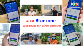 Vì sao cần cài đặt và sử dụng ứng dụng Bluezone?