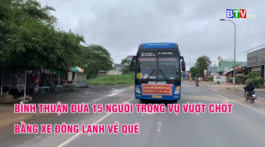 Đưa 15 người trong vụ vượt chốt bằng xe đông lạnh về quê