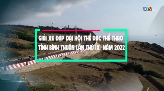 Giới thiệu Giải đua xe đạp Đại hội thể dục thể thao tỉnh Bình Thuận lần thứ IX năm 2022