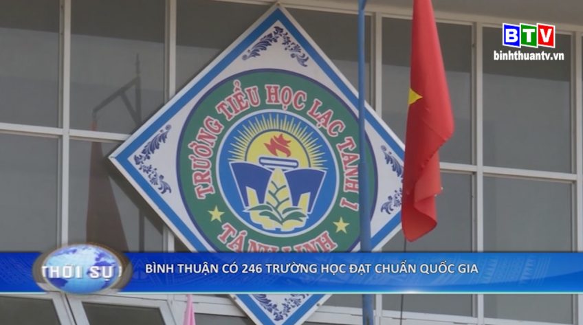 Bình Thuận có 246 trường học đạt chuẩn quốc gia