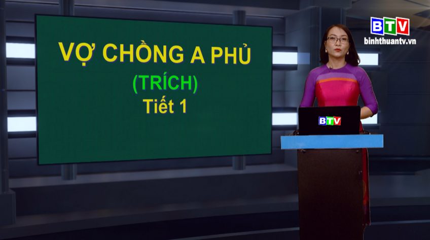 Môn Ngữ văn lớp 12 - Tác phẩm: Vợ chồng A Phủ (tiết 1) - Nhà văn Tô Hoài