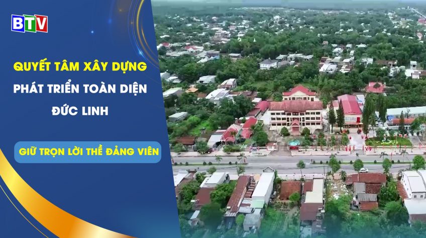 Giữ trọn lời thề Đảng viên - 13.5.2023