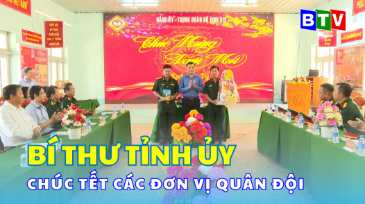 BÍ THƯ TỈNH ỦY CHÚC TẾT CÁC ĐƠN VỊ QUÂN ĐỘI