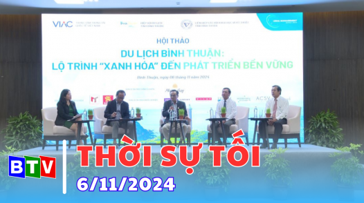 Thời sự Bình Thuận | 6.11.2024