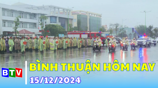 Bình Thuận hôm nay | 15.12.2024