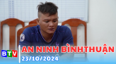 An ninh Bình Thuận | 6-11-2024