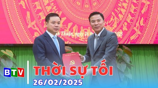 Thời sự Bình Thuận - 26/2/2025