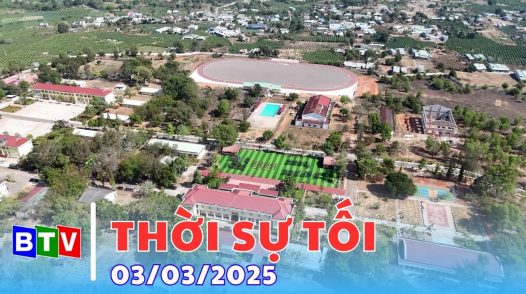 Thời sự Bình Thuận | 03.3.2025