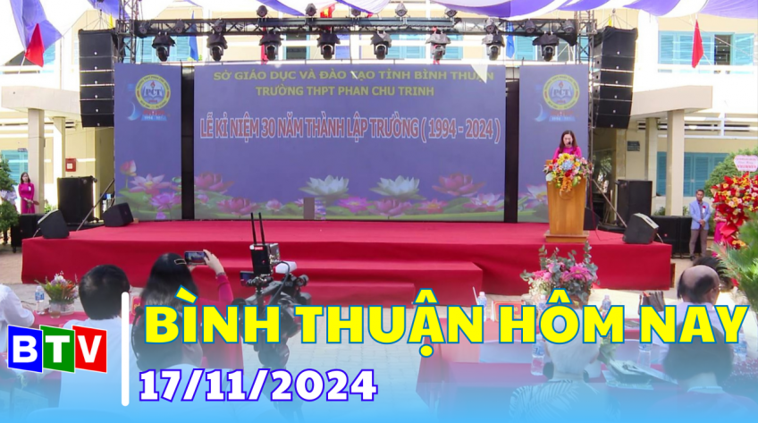 Bình Thuận hôm nay | 17.11.2024