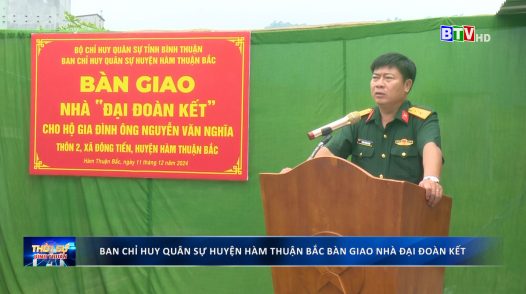 Ban chỉ huy quân sự huyện Hàm Thuận Bắc tổ chức Lễ bàn giao nhà Đại đoàn kết