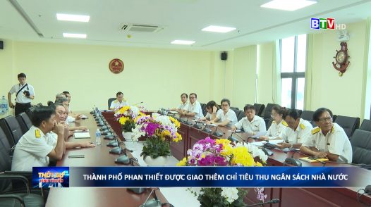 Thành phố Phan Thiết được giao thêm chỉ tiêu thu ngân sách nhà nước