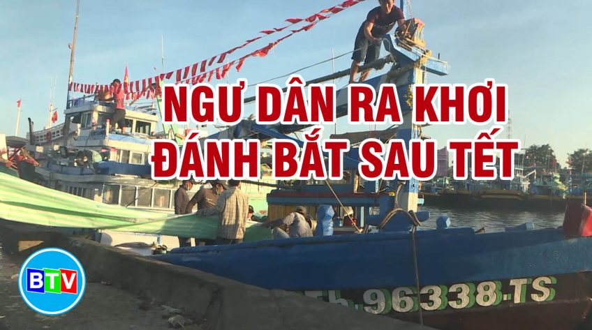 Ngư dân ra khơi đánh bắt sau tết