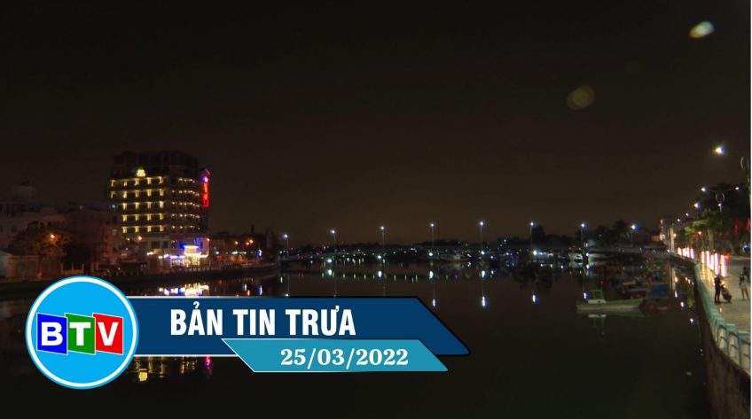 Bản tin trưa 25-3-2022