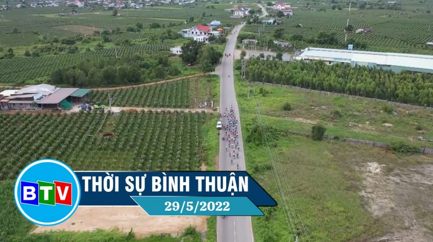 Bình Thuận hôm nay 30/5/2022