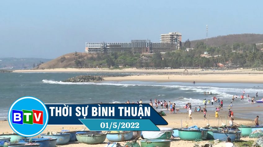 Thời sự Bình Thuận 1/5/2022