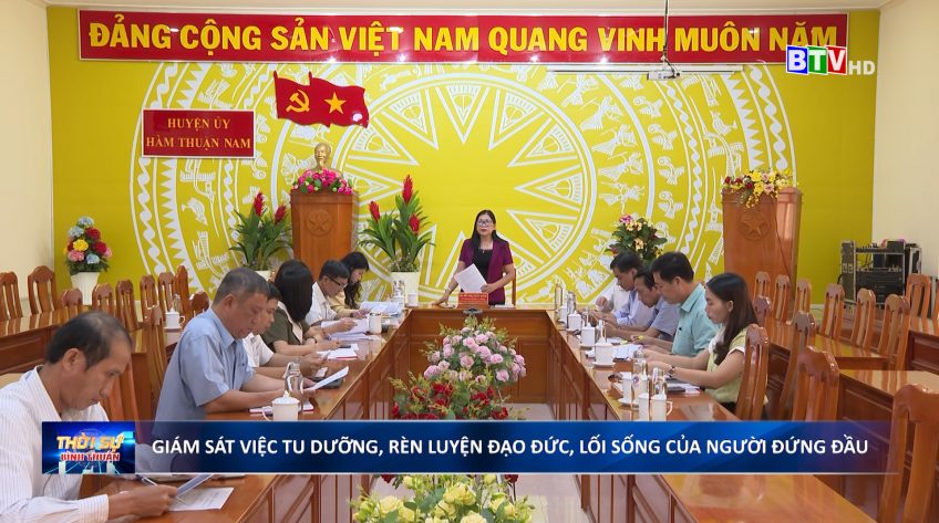 Giám sát việc tu dưỡng, rèn luyện đạo đức, lối sống của người đứng đầu, cán bộ chủ chốt và cán bộ, đảng viên theo các quy định