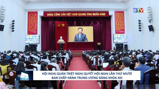 Hội nghị toàn quốc quán triệt, triển khai thực hiện Nghị quyết Hội nghị lần thứ mười Ban Chấp hành Trung ương Đảng khóa XIII.