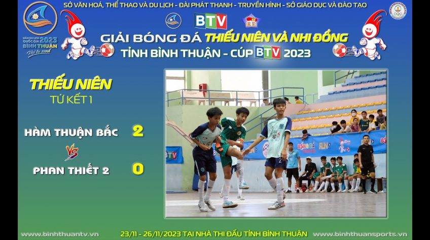 Hàm Thuận Bắc - Phan Thiết 2 | Tứ Kết 1 Thiếu niên | BTV Cúp 2023