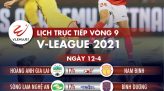 Lịch trực tiếp V-League 2021: Hà Nội gặp Bình Định, HAGL sẽ bứt lên?