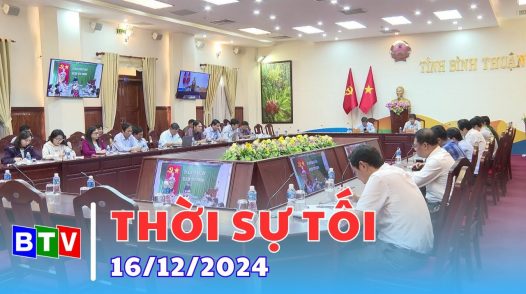 Thời sự Bình Thuận - 16/12/2024