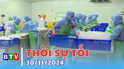 Thời sự tối - 30/11/2024