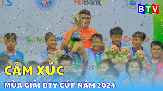 Cảm xúc nhìn lại mùa giải BTV Cúp 2024