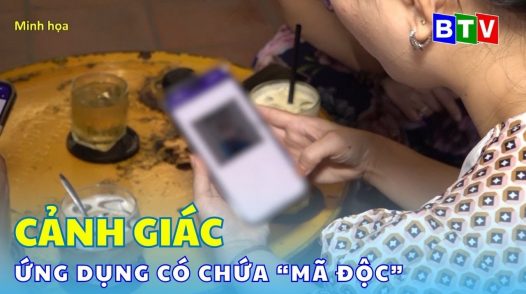 Cảnh giác với ứng dụng có chứa “mã độc” trên điện thoại