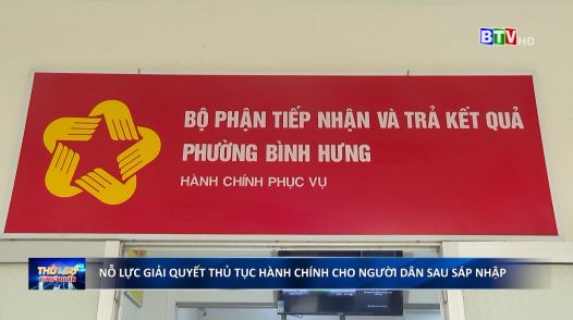 Nỗ lực giải quyết thủ tục hành chính cho người dân sau sáp nhập