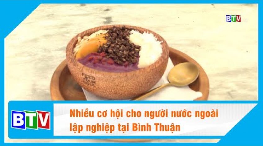 Nhiều cơ hội cho người nước ngoài lập nghiệp tại Bình Thuận