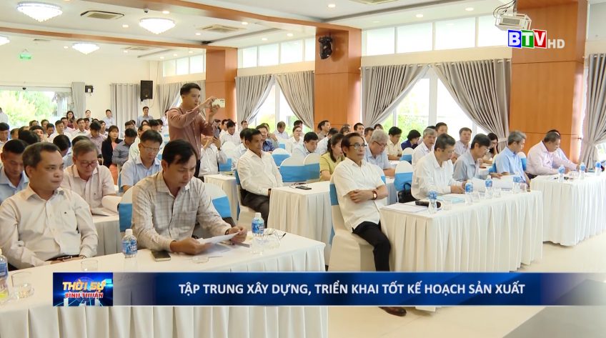 Tập trung xây dựng, triển khai tốt kế hoạch sản xuất