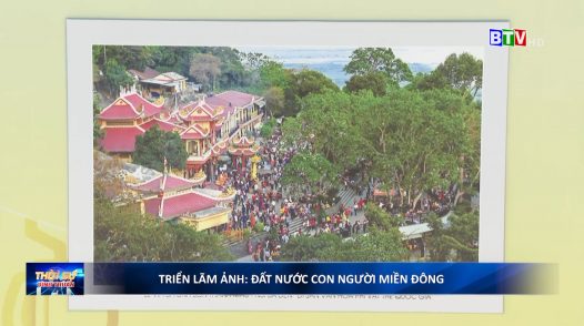 Triển lãm ảnh với chủ đề “Đất nước, con người miền Đông hội nhập và phát triển”