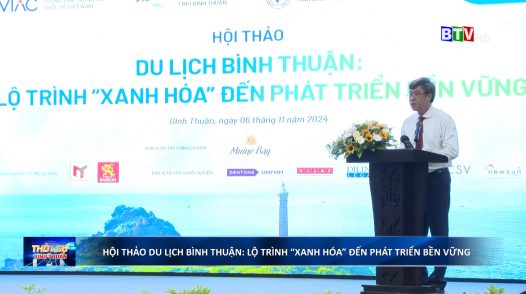 Hội thảo “Du lịch Bình Thuận: Lộ trình xanh hóa đến phát triển bền vững”.