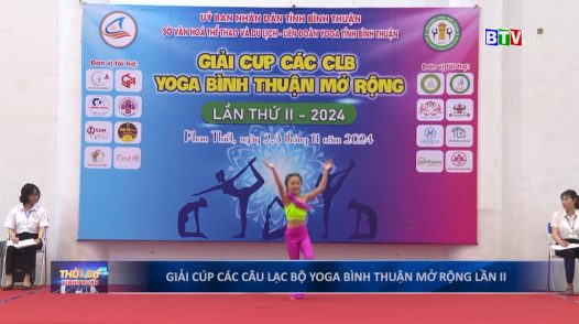 Giải Yoga Cúp các Câu lạc bộ Yoga tỉnh Bình Thuận mở rộng lần II năm 2024 chính thức khép lại